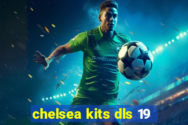 chelsea kits dls 19